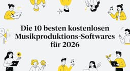 Die 10 besten kostenlosen Musikproduktions-Softwares für 2026