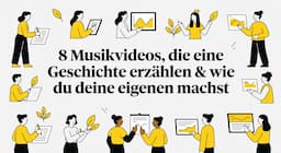 8 Musikvideos, die eine Geschichte erzählen & wie du deine eigenen machst