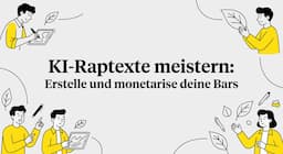 KI-Raptexte meistern: Erstelle und monetarisiere deine Bars