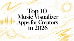 Top 10 Music Visualizer Apps for Creators in 2026