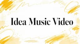 Idea Music Video