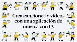 Crea canciones y videos con una aplicación de música con IA