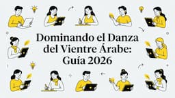 Dominando el Danza del Vientre Árabe: Guía 2026