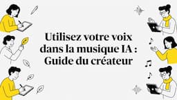 Utilisez votre voix dans la musique IA : Guide du créateur