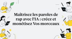 Maîtrisez les paroles de rap avec l'IA : créez et monétisez vos morceaux