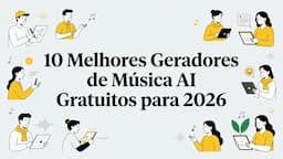 10 Melhores Geradores de Música AI Gratuitos para 2026