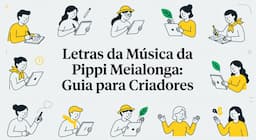 Letras da Música da Pippi Meialonga: Guia para Criadores