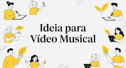 Ideia para Vídeo Musical