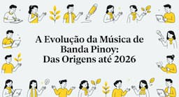A Evolução da Música de Banda Pinoy: Das Origens até 2026