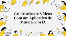 Crie Músicas e Vídeos Com um Aplicativo de Música com IA